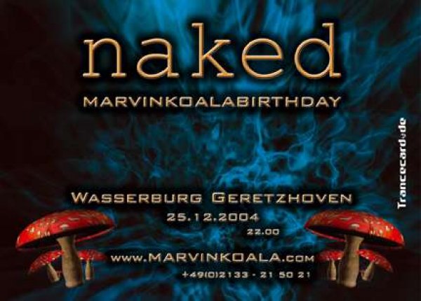 25.12.2004, Geretzhoven Wasserburg, Naked - feat. marvin koala b-day