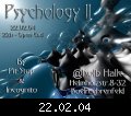 22.02.2004, K�ln Essigfabrik, PSYCHOLOGY II BY PIT STOP